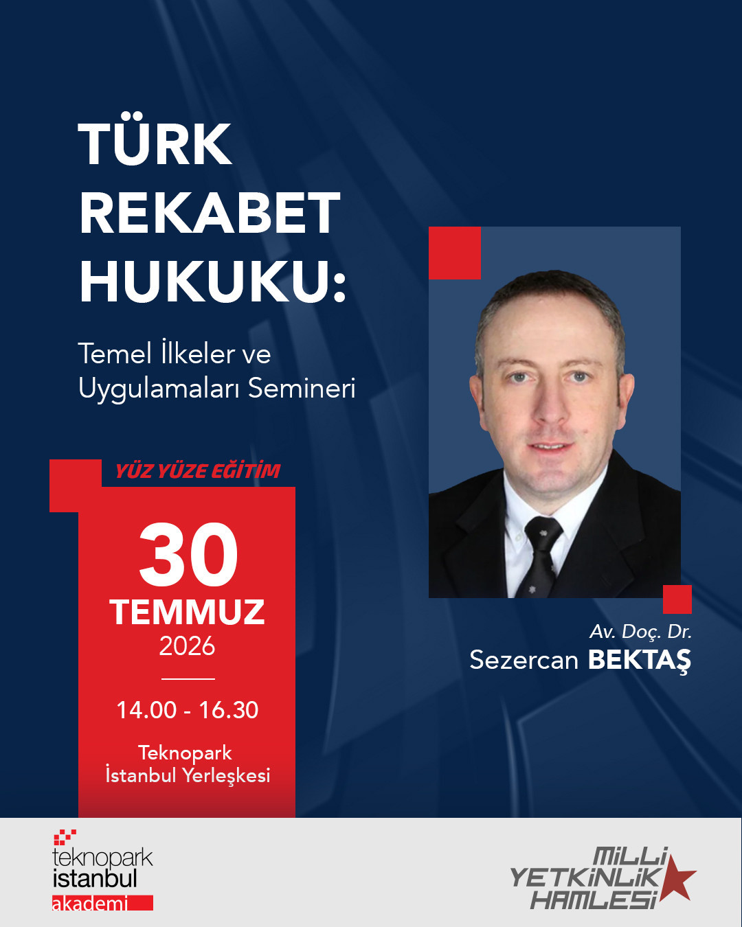 TÜRK REKABET HUKUKU: TEMEL İLKELER VE UYGULAMALARI SEMİNERİ