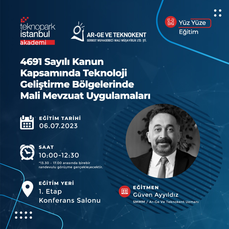 4691 Sayılı Kanun Kapsamında Teknoloji Geliştirme Bölgelerinde Mali Mevzuat Uygulamaları Eğitimi