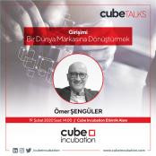 cubeTALKS | Girişimi Bir Dünya Markasına Dönüştürmek