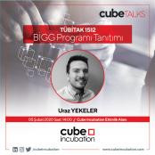 cubeTALKS | Tübitak 1512 BİGG Programı Tanımı