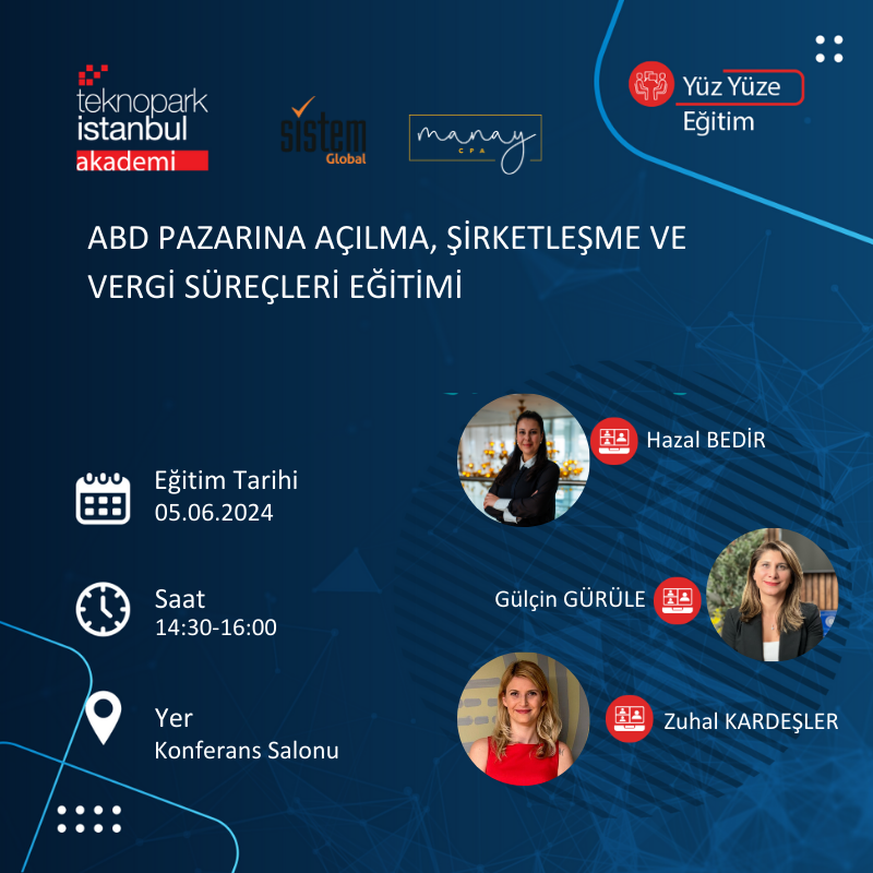 ABD PAZARINA AÇILMA, ŞİRKETLEŞME VE VERGİ SÜREÇLERİ EĞİTİMİ