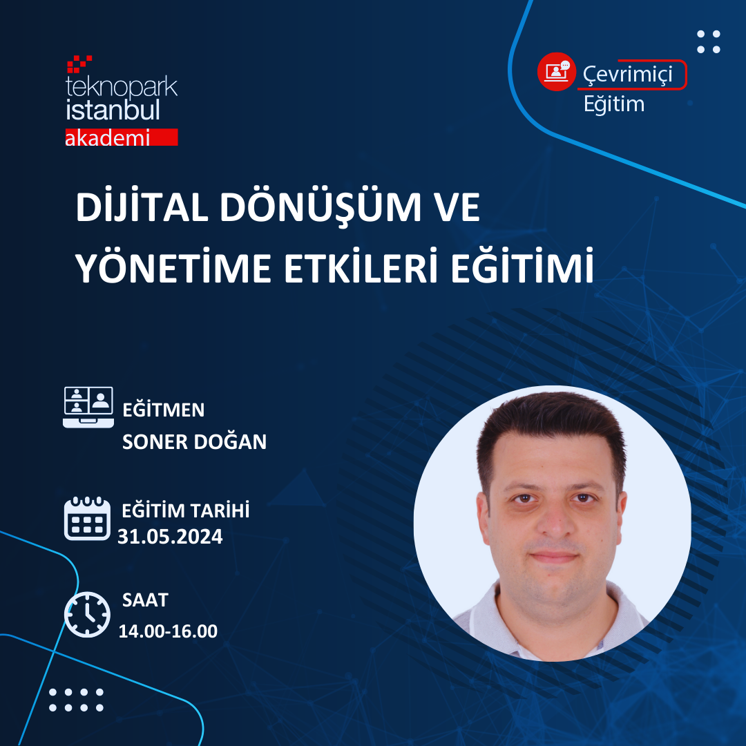 Dijital Dönüşüm ve Yönetime Etkileri Eğitimi
