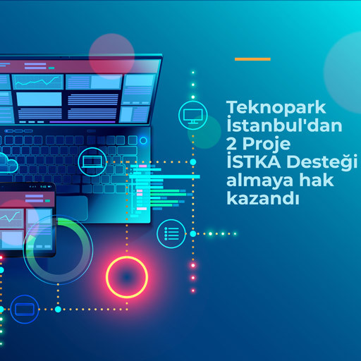 İSTKA "COVID -19 Mücadele Programı" Kapsamında Teknopark İstanbul'dan 2 Proje Destek Almaya Hak Kazandı